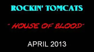 HOUSE OF BLOOD (ROCKIN' TOMCATS)