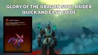 Glory of the Dragon Soul Raider Solo Guide | Reins Of The Twilight Harbinger |