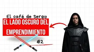 Estoy pensando en dejar el emprendimiento (nadie habla de esto) - El Caf&eacute; de Sergio #2