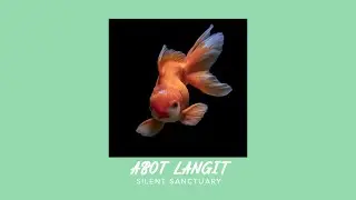 Silent Sanctuary - Abot Langit (Sped Up)