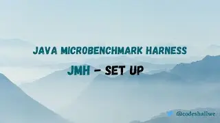 Java Microbenchmark Harness | JMH | Set up