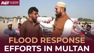 Pakistan Flood Relief 2025 | Helping 200 Families in Multan with Wembley Central Masjid | AWF