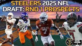 Steelers 2025 NFL Draft 1st Round Prospects (Pre- NFL Combine) AND DL + DT Preview