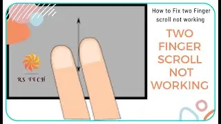 How to Fix Two Finger Scroll Not Working On Windows in Laptop