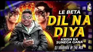 #video Dil na Diya Krish ka gana sunega, le beta, Krish ka song ,viral DJ song, #song #djsong #virls