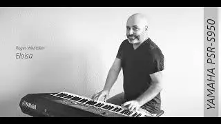 Roger Whittaker - Eloisa - Instrumental Cover - Yamaha PSR S950