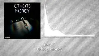 DMV07 - Ethots Money