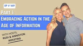 Part 1: Embracing Action in the Age of Information