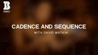 Cadence and Sequence in Baroque Music with David Watkin