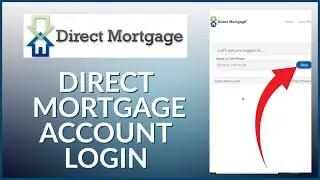 How to Login Direct Mortgage Account 2024?