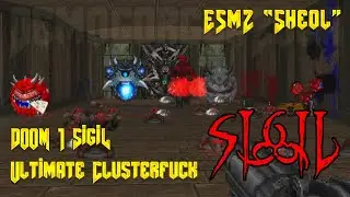 Doom Sigil E5M2 Sheol - Ultimate Clusterfuck