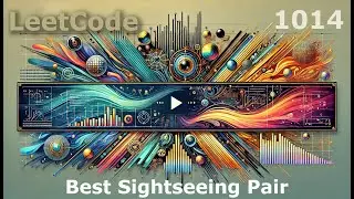 LeetCode: 1014. Best Sightseeing Pair