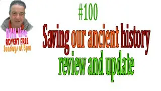 #100! - News, plans and updates from the Britain's hidden history project