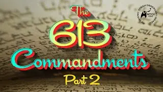 613 заповедей | Часть 2 | РЕМАСТЕРИНГ