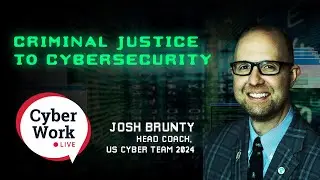 Moving from criminal justice to cybersecurity | Cyber Work Live