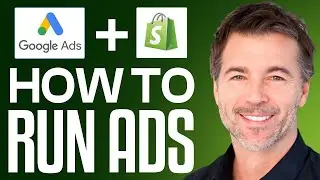 How to Run Google Ads for Shopify (2026) Full Setup & Tutorial