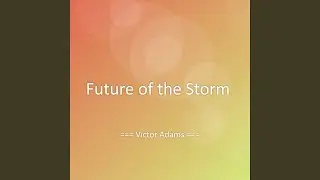 Future of the Storm
