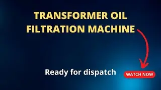 Transformer Oil Filtration Machine