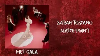 Sarah Toscano - Match Point [Met Gala] - Testo