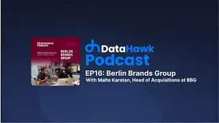 EP16: Berlin Brands Group Talk About Becoming the Largest European eCommerce Company