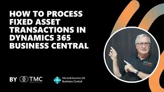 Как обрабатывать транзакции с основными средствами в Dynamics 365 Business Central