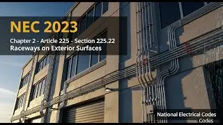 Раздел 225.22. Каналы на наружных поверхностях зданий &mdash; NEC 2023 &mdash; Глава 2