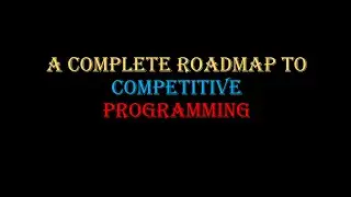 Roadmap to Competitive Programming