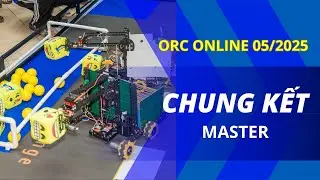 TRỰC TIẾP: Chung kết giải đấu Robocon ORC Online 05/2025 - Bảng Master
