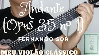 Andante (Opus 35 n&ordm; 1), Fernando Sor, Inicia&ccedil;&atilde;o ao Viol&atilde;o, VoI. II P&aacute;g. 24 (by Antonio L S Neto)