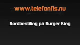 Bordbestilling p&aring; Burger King  | www.telefonfis.nu