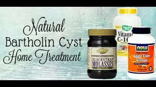 Best home remedy for Bartholin cyst - Top home remedy for bartholin cyst