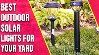 Best Outdoor Solar Lights for Your Yard: Ultimate Guide (Our Best List)