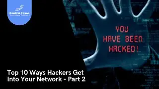 Top 10 Ways Hackers Get Into Your Network  Part 2