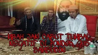 MBAH JAN DI UNDANG GUS SAMSUDIN UNTUK MENCABUT TUM134L!!.