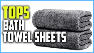 Top 5 Best Bath Towel Sheets of 2025