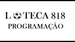 LOTECA 818 PROGRAMA&Ccedil;&Atilde;O