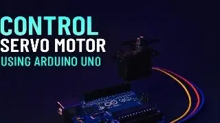 Control Servo Motor using Arduino UNO !