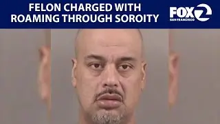 Felon charged with roaming through sorority through UC Berkeley, peeking at women
