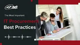The Top 8 IT Procurement Best Practices You Should Know About