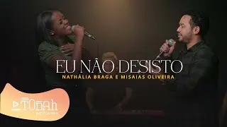 Nathália Braga feat. Misaias Oliveira | Eu Não Desisto [Cover Jessé Aguiar]