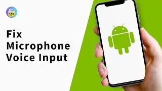 How to Fix Microphone Voice Input on Android