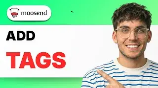 How to Add Tags in Moosend Automation [2026 Full Guide]