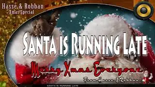 Santa Is Running Late (Music)