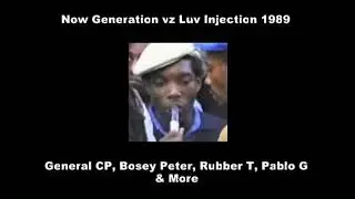 Now Generation vz Luv Injection 1989 ft General CP, Boasy Peter, Rubba T, Pablo G - (AUDIO)
