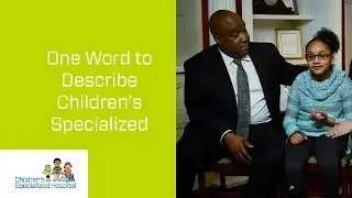 Children's Specialized Hospital in One Word