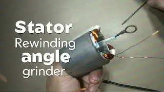 Stator Rewinding angle grinder