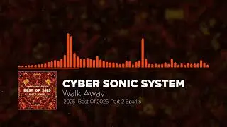 Cyber Sonic System - Walk Away