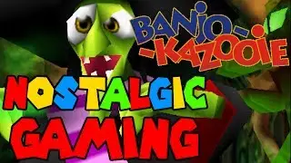 Nostalgic Gaming - Banjo Kazooie Episode 7 Final Boss Battle