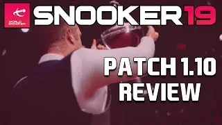 TROPHY PRESENTATIONS! | Snooker 19: Patch 1.10 Review