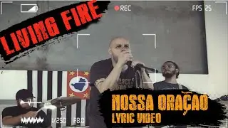 [Christian Punk Rock Hardcore] Living Fire - Nossa Ora&ccedil;&atilde;o (Lyric Video)